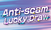 Anti-scam Lucky Draw