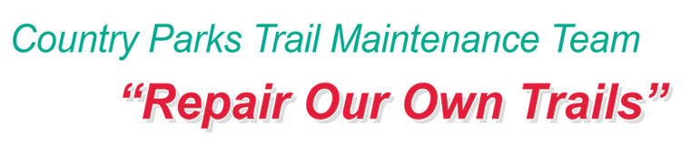 Country Parks Trail Maintenance Team “Repair Our Own Trails”