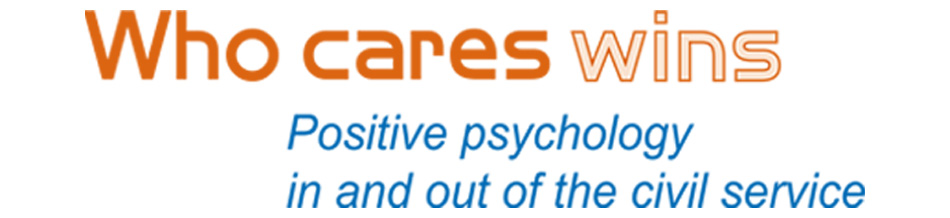 Who cares wins Positive psychology in and out of the civil service